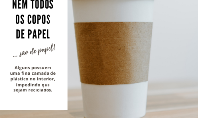 Faça a Diferença! Nem todos os copos de papel… São de papel!